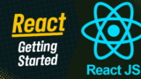 Getting Started with React